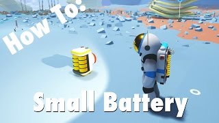 Astroneer Guide/How To: Small Battery - A Quick Astroneer Tutorial