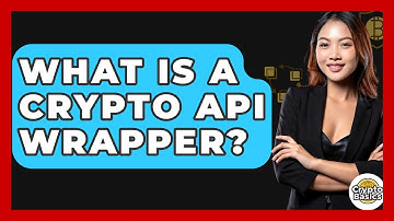 What Is A Crypto API Wrapper? - CryptoBasics360.com
