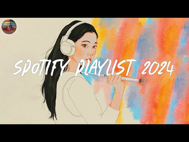 Spotify playlist 2024 🎨 Best spotify trending songs ~ Songs for every mood now class=