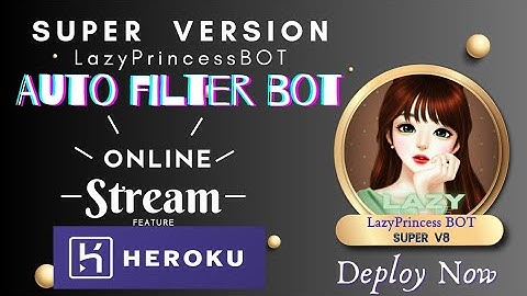 [ • HEROKU • ] 🔥 How to make AutoFIlterBot with FIle Streaming Feature | Telegram Bot