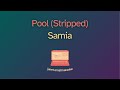 Samia Pool Stripped Karaoke