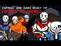 PAPYRUS AND SANS REACT TO : PAPYRUS AU THEMES