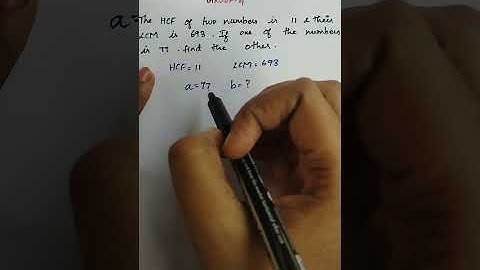 HCF of two numbers is 11 and their LCM is 693 .if one the number is 77 and find other #group4 #maths