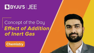 Effect of Addition of Inert Gas | CHEMISTRY | JEE 2023 | Concept of the Day | Kartikey Sir