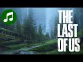 Relaxing LAST OF US 1 + 2 Music 🎵 One Hour Chill Mix (SLEEP | STUDY | FOCUS)