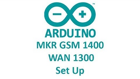Install and Setup Arduino MKR GSM 1400 and WAN 1300 In Arduino IDE