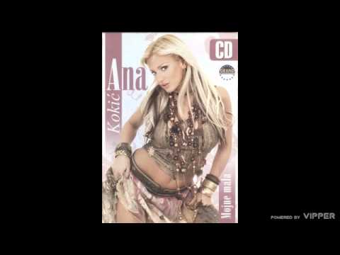 Ana Kokic - Mojne mala - (Audio 2006)