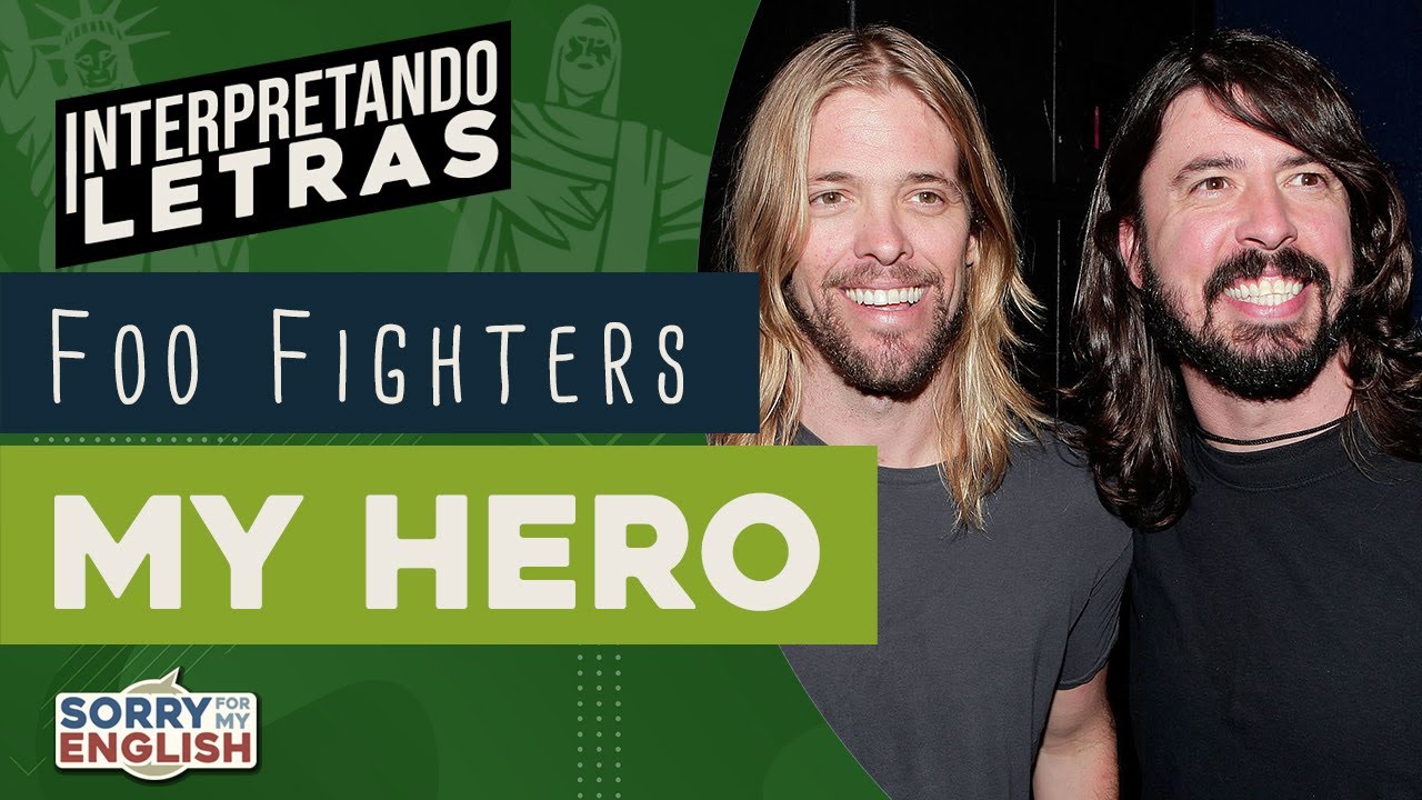 Interpretando Letras - Foo Fighters - My Hero 