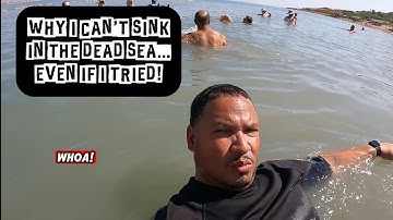 Why I Can’t Sink In The Dead Sea…Even If I Tried!