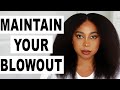 HOW TO MAINTAIN YOUR NATURAL HAIR BLOW OUT FOR WEEKS! PRESERVE YOUR BLOWDRY FOR LONGER