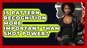 Is Pattern Recognition More Important Than Shot Power? - Billiards Hustlers