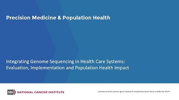 Integrating Genome Sequencing in Health Care Systems: Evaluation, Implementation and Impact