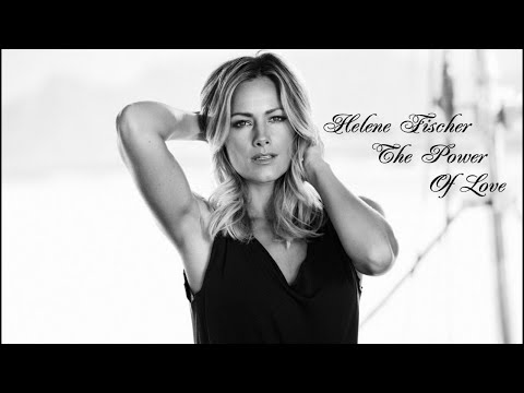 Helene Fischer - The Power Of Love