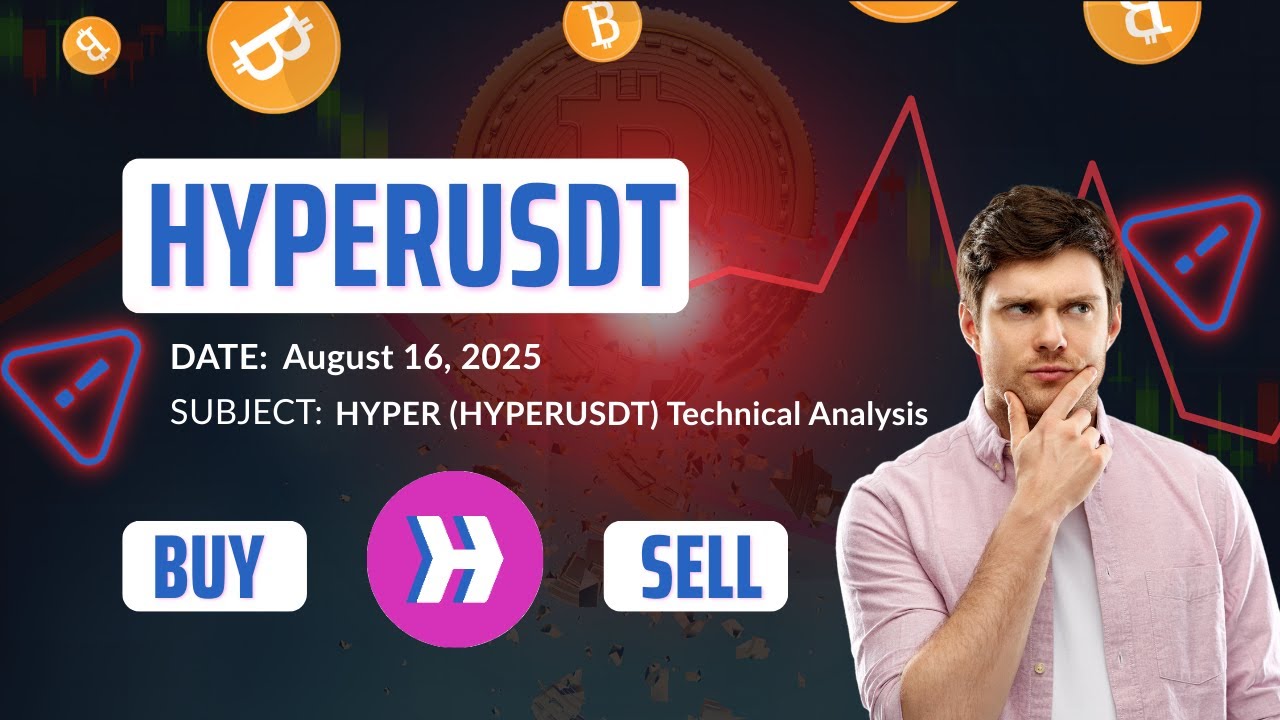 HYPER (HYPERUSDT) Technical Analysis - Price Prediction & Buy or Sell August 16, 2025