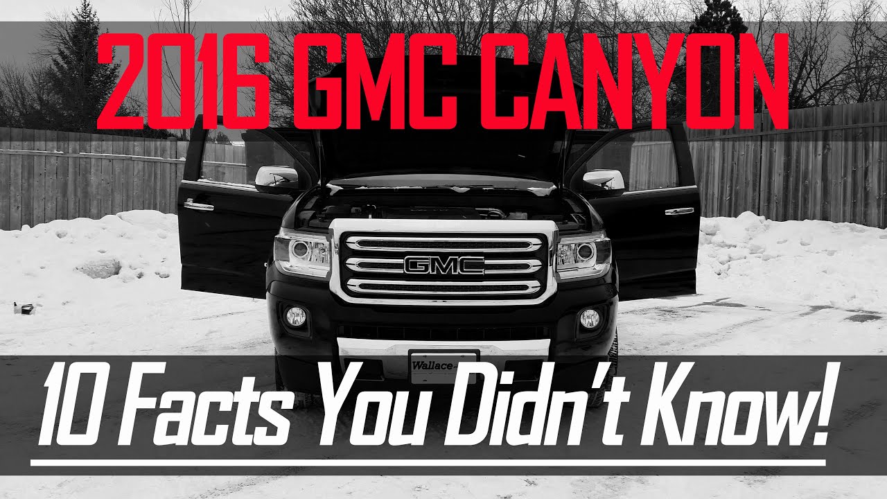 2016 GMC Canyon - 10 Facts You Didn't Know! - YouTube