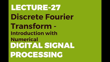Discrete Fourier Transform - Introduction with Numerical