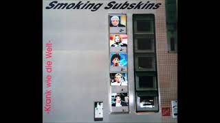 Smoking Subskins - Kein Gott,kein Staat,kein Vaterland