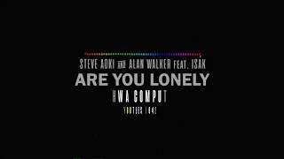 Steve Aoki & Alan Walker - Are You Lonely feat. ISÁK [Ultra Music] | Lyric Video