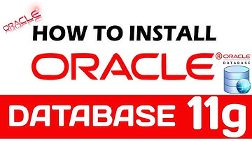 Oracle Database: How to install Oracle Database 11g