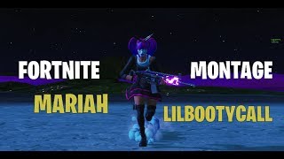 FORTNITE MONTAGE - MARIAH (LILBOOTYCALL)