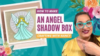 Angel Shadow Box | Holiday Crafting with Nancy!