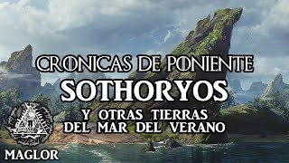 Crónicas de Poniente: Sothoryos, Ulthos y las Islas del Mar del Verano