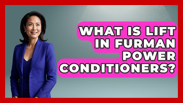 What Is LiFT In Furman Power Conditioners? - NextGen Viewing and Audio