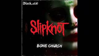 Slipknot - Bone Church Lyrics/Sub Español