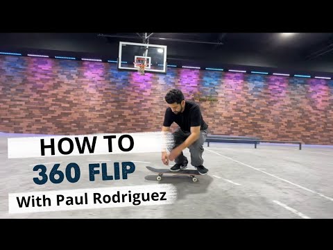 Learn How to “360 Flip” from Paul Rodriguez
