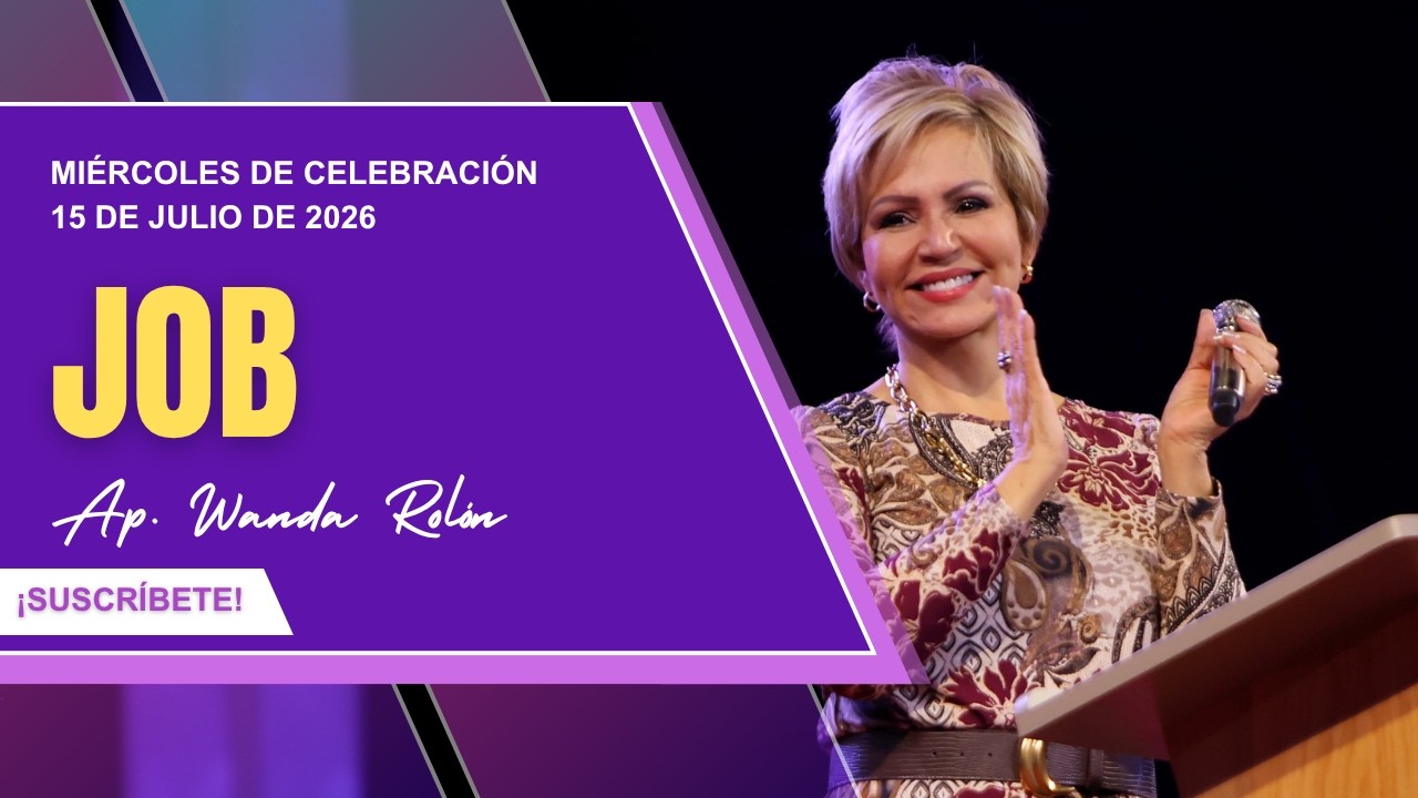 Miercoles de celebración | Job | Ap. Wanda Rolon | 15 de julio de 2026