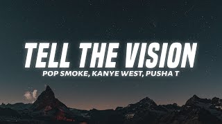 Pop Smoke - Tell The Vision (Lyrics) feat. Kanye West & Pusha T