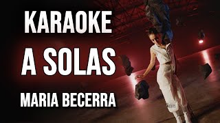 Maria Becerra - A SOLAS (KARAOKE)