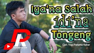 Iya'na Salah idi'na Tongeng - Randiansyah || Cover version || karya Yogi Pratama Nahar