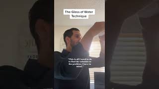 The Glass of Water Technique - Find the Solution to Any Problem manifest manifesting lawofattrac