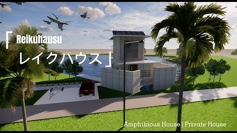 SKETCHUP + ENSCAPE 3D ANIMATION; Amphibious House [Floating House at Lake] : Reikuhausu