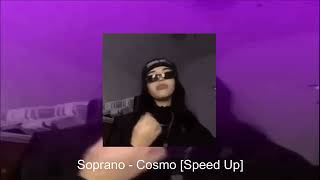 Soprano - Cosmo [Speed Up]