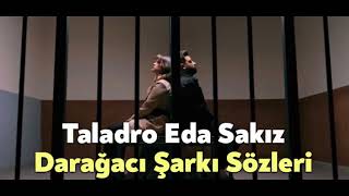 TALADRO ve EDA SAKIZ Darağacı Şarkı Sözleri Resimi