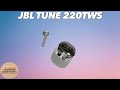 JBL TUNE 220TWS - Full Review (Music & Mic Samples)