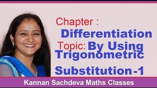 Class 12 Maths- Introduction to Differentiation By Using Trigonometrical Substitution  Part- 1