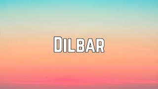 Download Neha Kakkar, Dhvani Bhanushali & Ikka - Dilbar Lyrics Video MP3 Neha Kakkar, Dhvani Bhanushali & Ikka - Dilbar Lyrics