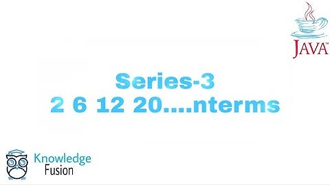 Series- 2  6  12  20  30.....n terms using JAVA Programming | ICSE