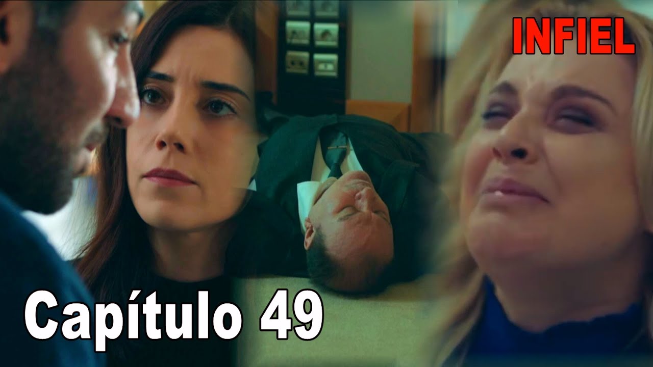 Infiel Capítulo 49 Español - Infiel Serie Turca En Español Latino