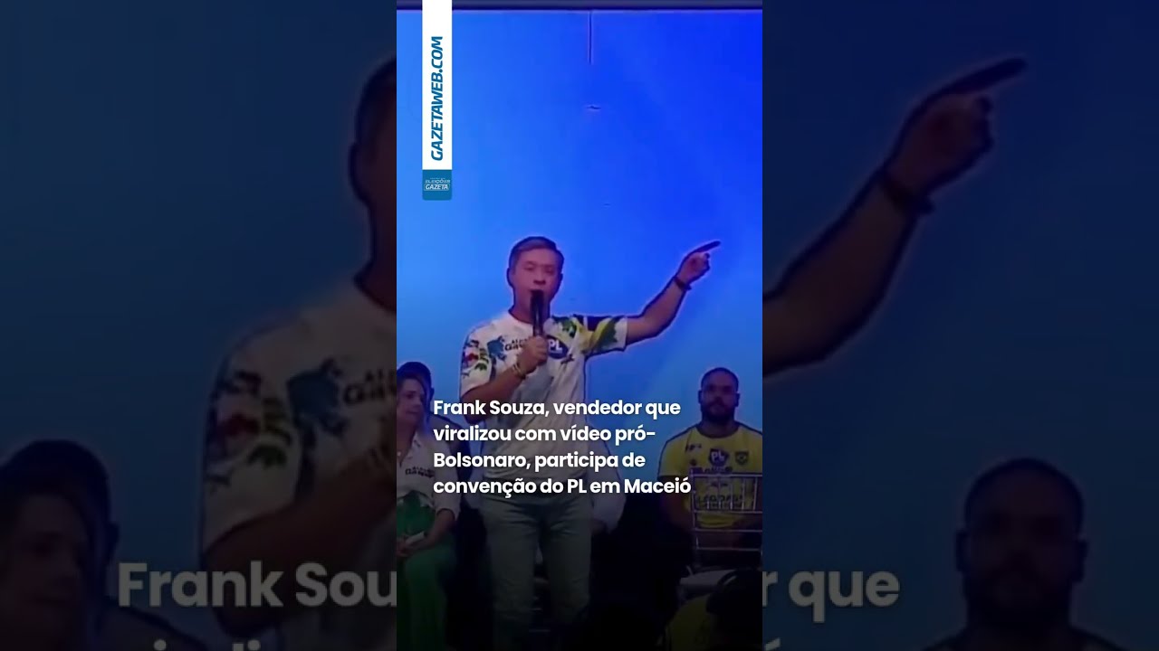 Frank Souza, vendedor que viralizou com vídeo pró-Bolsonaro, participa de convenção do PL em Maceió