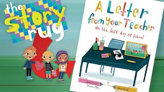 A Letter from Your Teacher on the Last Day of School - by Shannon Olsen || Kids Book Read Aloud
