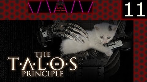 The Talos Principle Part 11 (No Commentary)