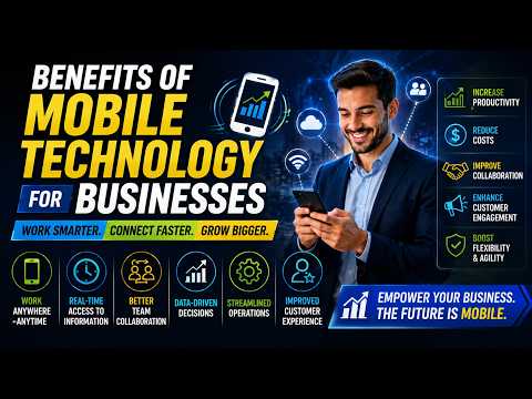 Benefits of Mobile Technology for Businesses (8 Minutes)