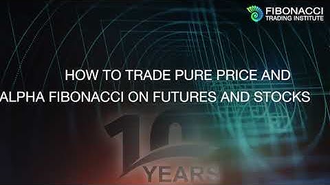 How to Trade Pure Price and Alpha Fibonacci on Futures and Stocks | Fibonacci Trading Institute