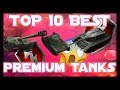 Top 10: Best Premium Tanks