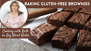 Ruth Milstein - Baking Gluten-Free Chocolate Brownies