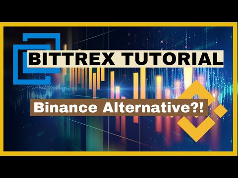 Bittrex Tutorial - Binance Alternative?!